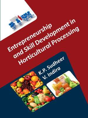 cover image of Entrepreneurship and Skill Development in Horticultural Processing 